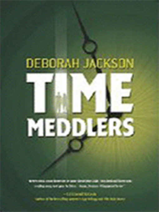 Title details for Time Meddlers by Deborah Jackson - Available